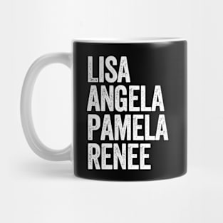 Lisa Angela Pamela Renee Mug